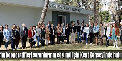 Kadın kooperatifleri sorunlarının çözümü için Kent Konseyi’nde buluştu
