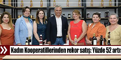 Kadın Kooperatiflerinden rekor satış: Yüzde 52 artış