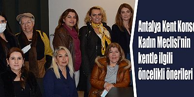Kadın Meclisi'nin kentle ilgili öncelikli önerileri