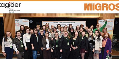 KAGİDER ve Migros'tan tarımdaki kadın girişimcilere güçlü destek