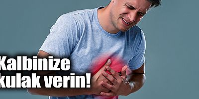 Kalbinize kulak verin!