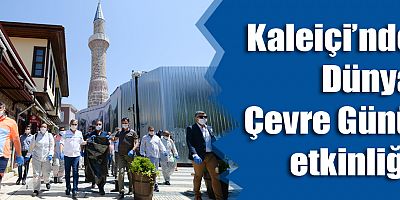 Kaleiçi’nde Dünya Çevre Günü etkinliği