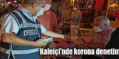 Kaleiçi'nde korona denetimi