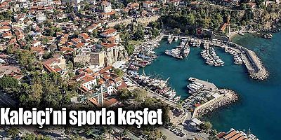Kaleiçi’ni sporla keşfet