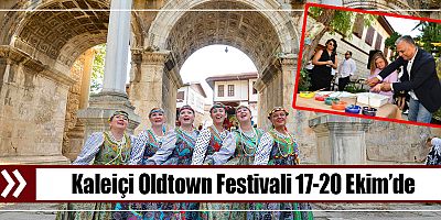 Kaleiçi Oldtown Festivali 17-20 Ekim’de