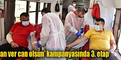 ‘Kan ver can olsun’ kampanyasında 3. etap
