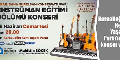 Karaalioğlu Kent Yaşam Parkı’nda konser var