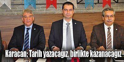 Karacan: Tarih yazacağız, birlikte kazanacağız