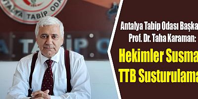 Karaman: Hekimler Susmaz