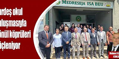 Kardeş okul buluşmasıyla gönül köprüleri güçleniyor