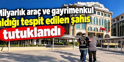 Karşılıksız çeklerle milyarlık araç ve gayrimenkul aldığı tespit edilen şahıs tutuklandı