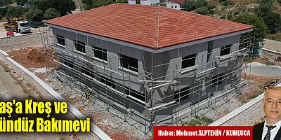 Kaş'a Kreş ve Gündüz Bakımevi