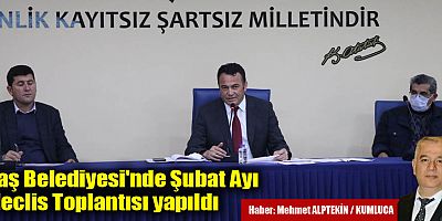Kaş Belediyesi'nde, Şubat Ayı Meclis Toplantısı gerçekleştirildi.