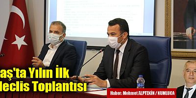 Kaş Belediyesi'nde yılın ilk meclisi toplandı