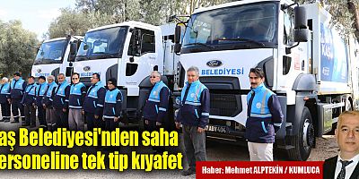 Kaş Belediyesi'nden saha personeline tek tip kıyafet