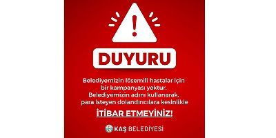 Kaş Belediyesi'nden uyarı