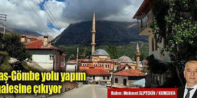 Kaş-Gömbe yolu yapım ihalesine çıkıyor