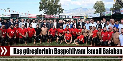 Kaş Güreşlerinin Başpehlivanı İsmail Balaban