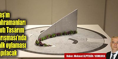 'Kaş’ın Kahramanları Anıtı Tasarım Yarışması'nda halk oylaması yapılacak