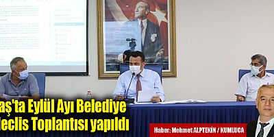 Kaş'ta Eylül Ayı Belediye Meclis Toplantısı yapıldı