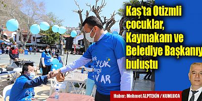 Kaş’ta Otizmli çocuklar