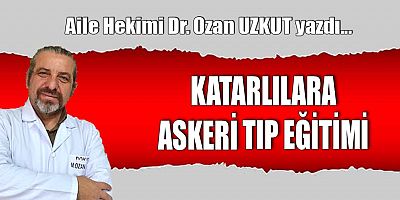 KATARLILARA ASKERİ TIP EĞİTİMİ
