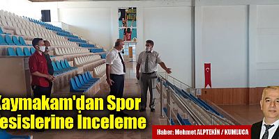 Kaymakam'dan Spor Tesislerine İnceleme