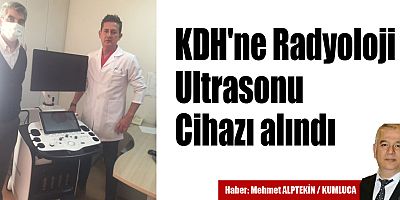 KDH'ne Radyoloji Ultrasonu Cihazı alındı