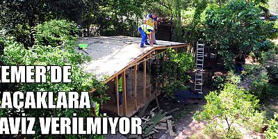 Kemer'de kaçaklara taviz verilmiyor