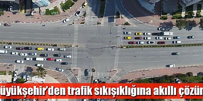 Kent genelinde 38 adet kavşak akıllı kavşağa dönüşüyor