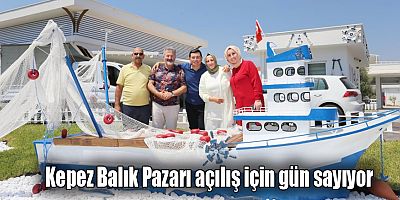 Kepez Balık Pazarı açılış için gün sayıyor