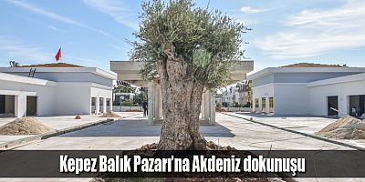 Kepez Balık Pazarı’na Akdeniz dokunuşu