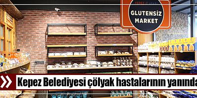 Kepez Belediyesi çölyak hastalarının yanında