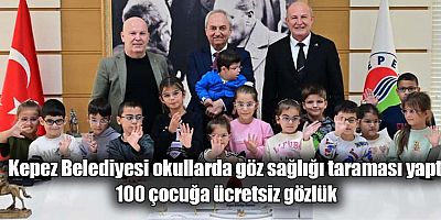 Kepez Belediyesi okullarda göz sağlığı taraması yaptı; 100 çocuğa ücretsiz gözlük  