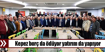 Kepez borç da ödüyor yatırım da yapıyor