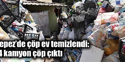 Kepez’de çöp ev temizlendi; 14 kamyon çöp çıktı 