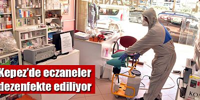 Kepez’de eczaneler dezenfekte ediliyor