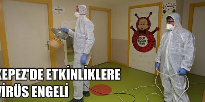 Kepez’de etkinliklere virüs engeli