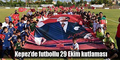 Kepez’de futbollu 29 Ekim kutlaması