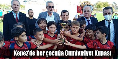 Kepez’de her çocuğa Cumhuriyet Kupası