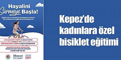 Kepez’de kadınlara özel bisiklet eğitimi