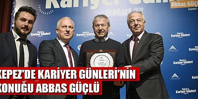 Kepez’de Kariyer Günleri’nin konuğu Abbas Güçlü