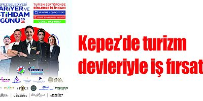 Kepez’de turizm devleriyle iş fırsatı