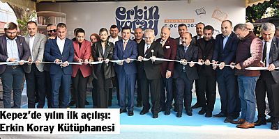 Kepez’de yılın ilk açılışı; Erkin Koray Kütüphanesi