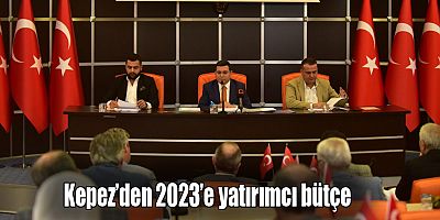 Kepez’den 2023’e yatırımcı bütçe