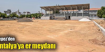 Kepez’den Antalya’ya er meydanı