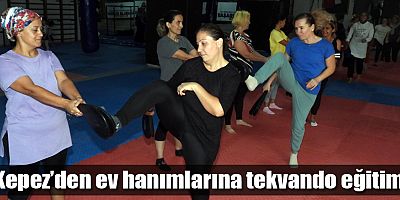 Kepez’den ev hanımlarına tekvando eğitimi
