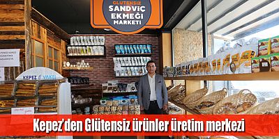 Kepez’den Glütensiz ürünler üretim merkezi