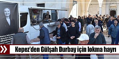 Kepez’den Gülşah Durbay için lokma hayrı