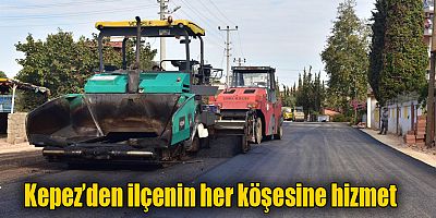Kepez’den ilçenin her köşesine hizmet